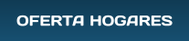 OFERTA HOGARES